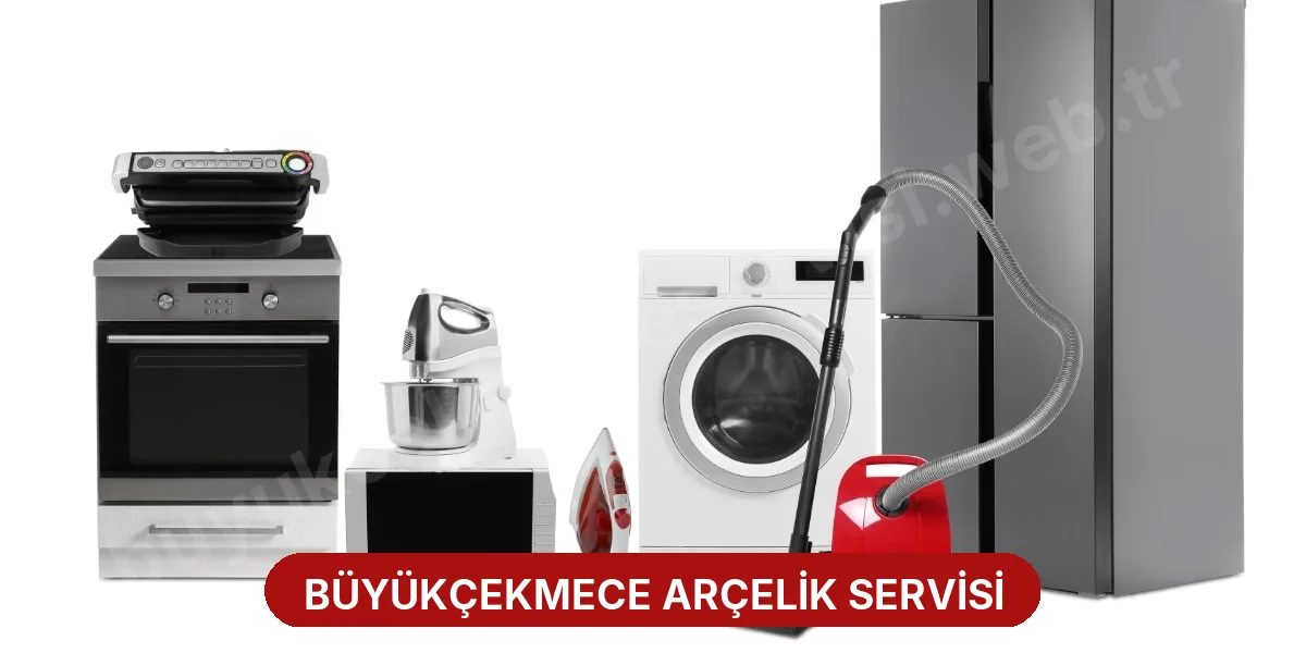 Büyükçekmece Arçelik Servisi