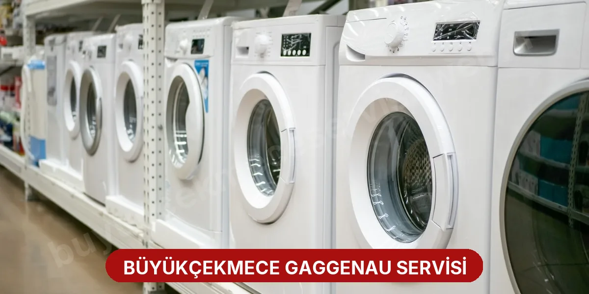 Büyükçekmece Gaggenau Servisi