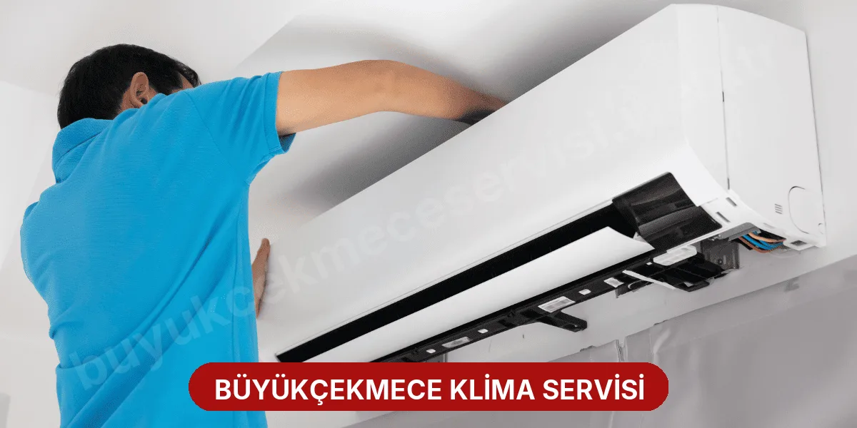 Büyükçekmece Klima Servisi