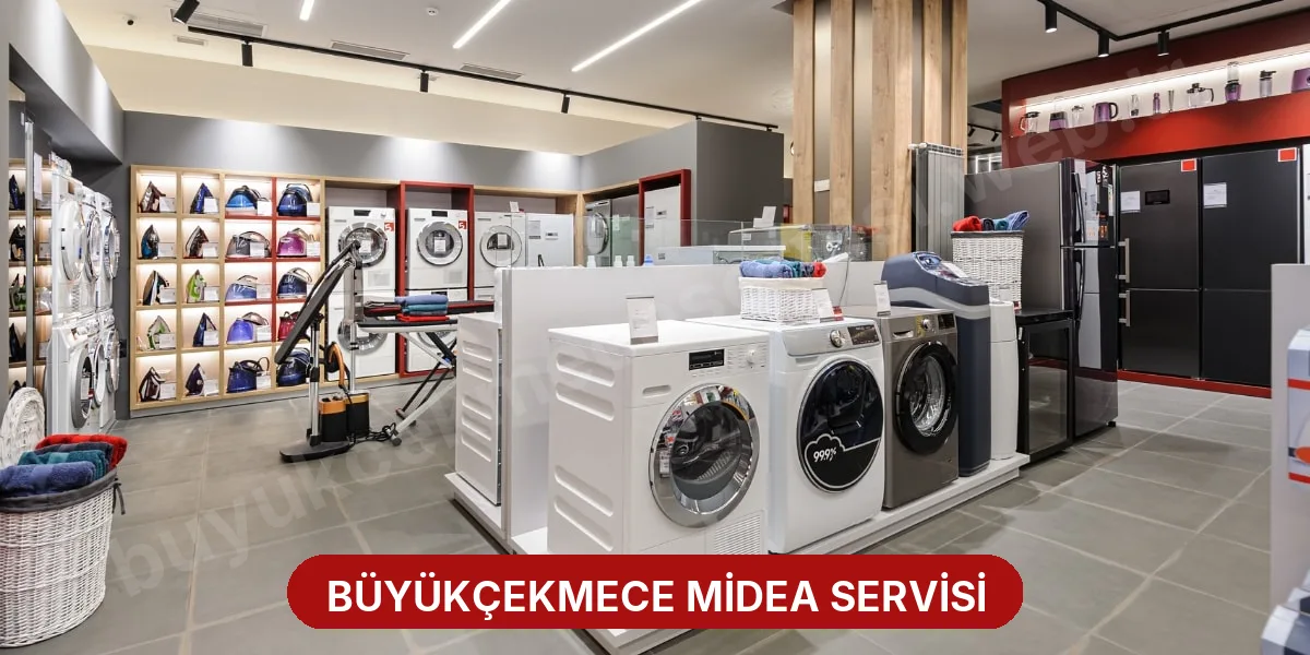 Büyükçekmece Midea Servisi