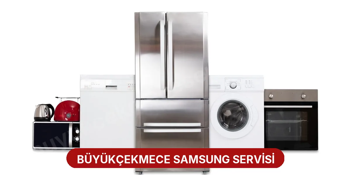 Büyükçekmece Samsung Servisi